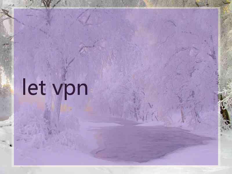 let vpn