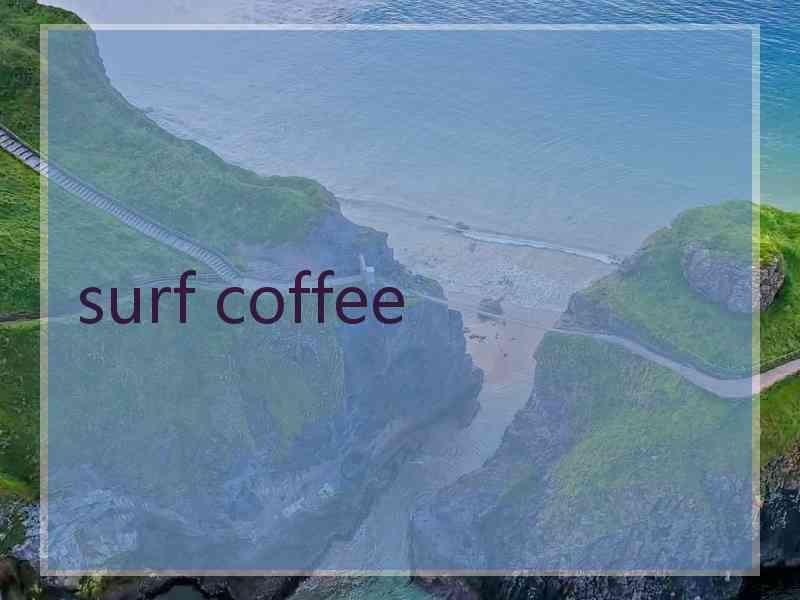 surf coffee