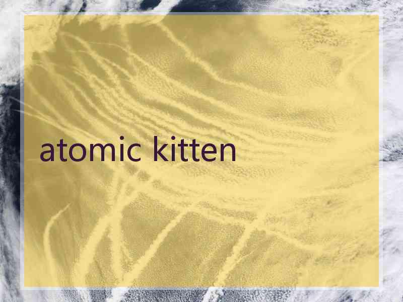 atomic kitten