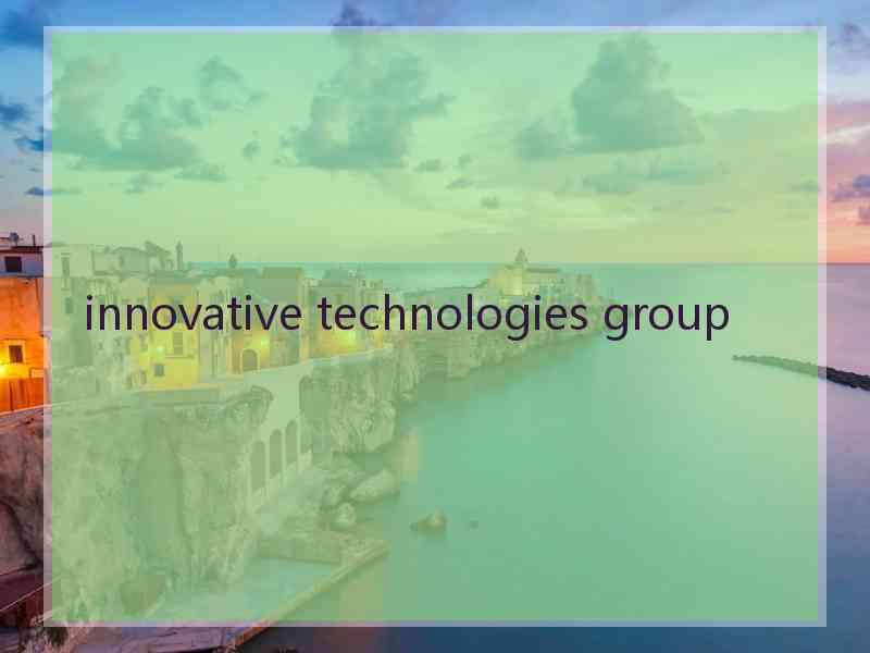 innovative technologies group