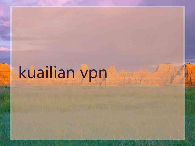 kuailian vpn