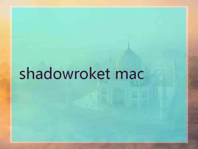 shadowroket mac