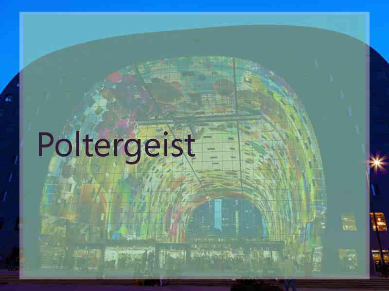 Poltergeist