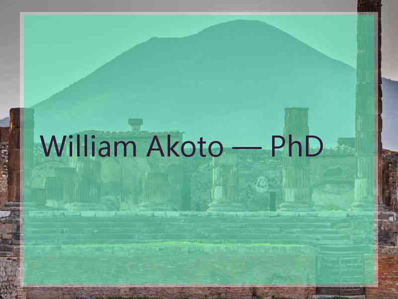 William Akoto — PhD