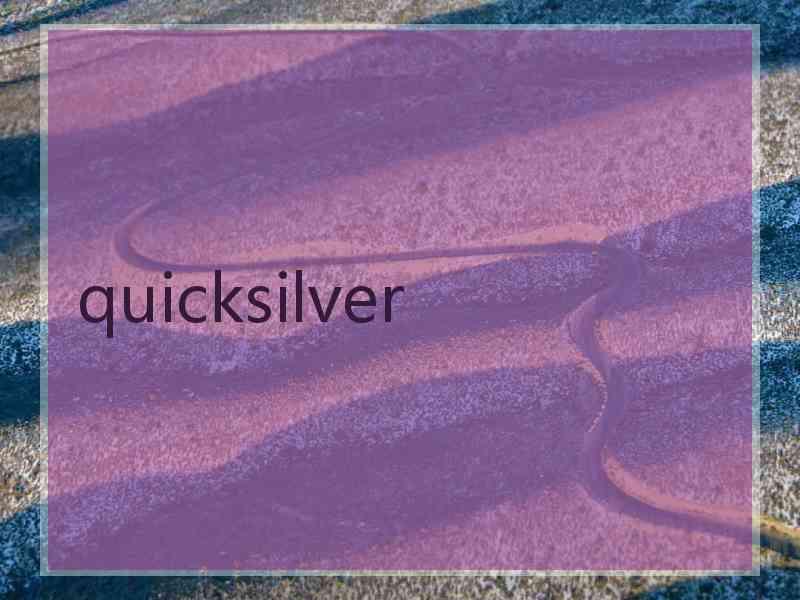 quicksilver