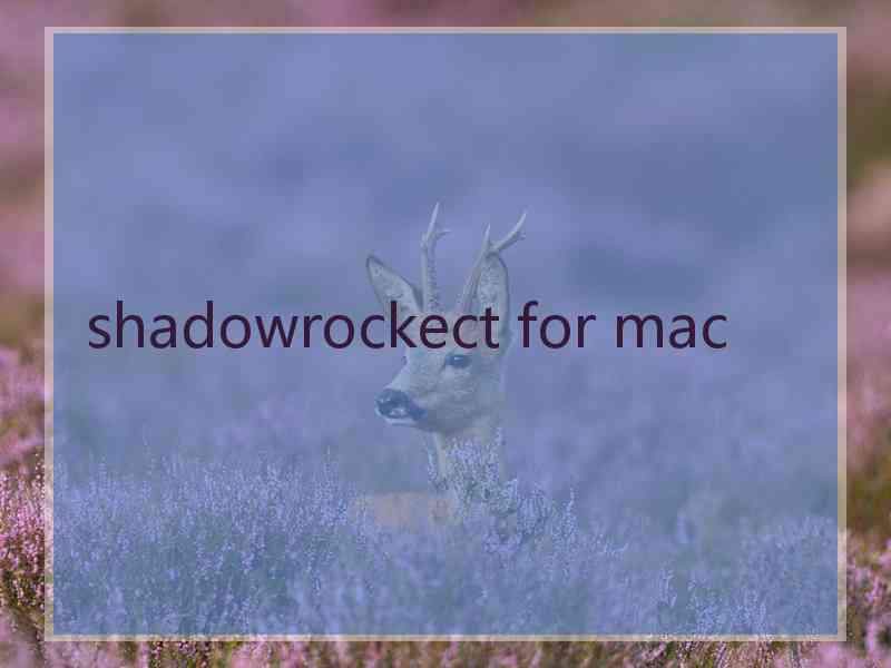 shadowrockect for mac